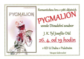 Romantická hra  o pěti dějstvých Pygmalion.